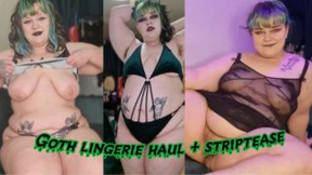 Goth Lingerie Haul + Strip tease