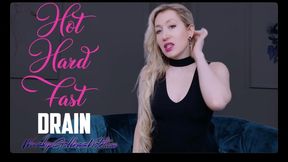 Hot Hard Fast Drain