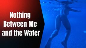 Nothing Between Me and the Water sound