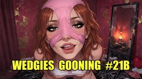 Wedgies Gooning #21B: Melt for the Eternal Pull (Animated)