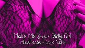 Erotic Audio Roleplay: Make Me Your Dirty Girl