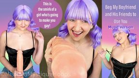 Beg My Boyfriend and His Friends to Use You Music Version - You want their cocks! - Make Me Bi, Bisexual Encouragement, Gay, Queer, Femdom POV, Female Domination with Mistress Mystique Hoops - WMV