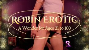 Robin Erotic ~ A Wonder for Ages 21 to 99