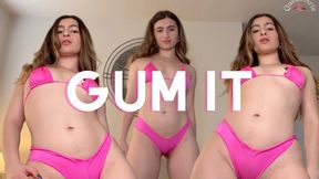 GUM IT