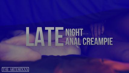 Late Night Anal Creampie ft Lexxi Frost