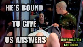 Masochist Training Sessions Part 20 - He’s Bound To Give Us Answers