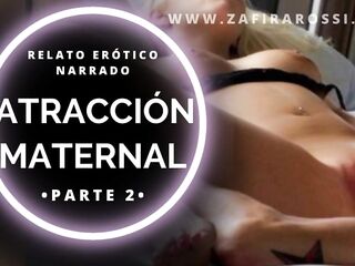 Narración - PREVIEW - Atracción Maternal Parte two - Voz Real Hawt Argentina ASMR - Audio Solely