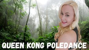 Queen Kong Pole Dance