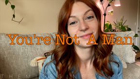 You're Not A Man