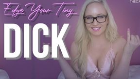 Edge Your Tiny Dick - Femdom SPH Edging