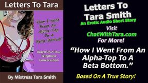 Audio only: letters to Tara how I went from an alpha to a based on a true story