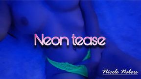 Neon tease