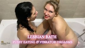 LESBIAN BATH - PUSSY EATING & VIBRATOR ORGASMS