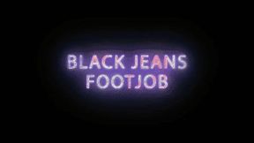 Footjobs in Black Denim Jeans