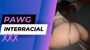 Sexy Pawg BBC Interracial