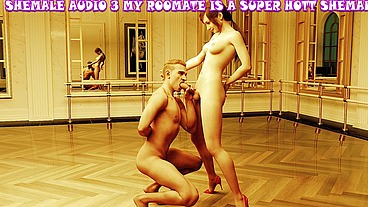 SHEMALE AUDIO 3 MY ROOMATE IS A SUPER HOTT SHEMALE