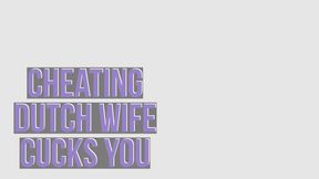 Cheating Dutch Wife Cucks You