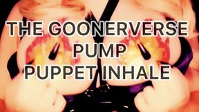 The Goonerverse Pump Puppet Inhale