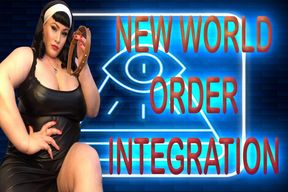NEW WORLD ORDER INTEGRATION