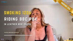 Smoking 120s And Riding BBC POV