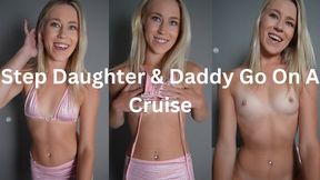 Step Daughter & Daddy Go On A Cruise