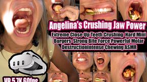 VR 3D 5,7K | Angelina's Crushing Jaw Power: Extreme Close-Up Teeth Crushing Hard Mini Burgers – Strong Bite , Powerful Molar Destruction, Intense Chewing ASMR copy