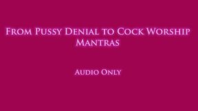 From Pussy Denial to Cock Worship Mantras - Audio Only MP4