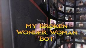 My Broken WonderWoman Bot