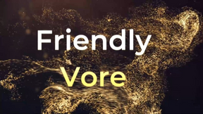 Friendly Vore