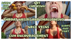 THROAT FETISH - REAL NATURAL NOISY SWALLOWING - NOT CHEWING - CUM ENCOURAGEMENT - LOUD BURPS
