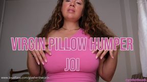 Virgins hump pillows  JOI(Gender neutral)