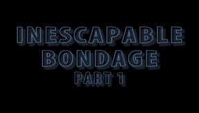 Inescapable bondage 1