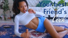 Your Best Friend's Cock