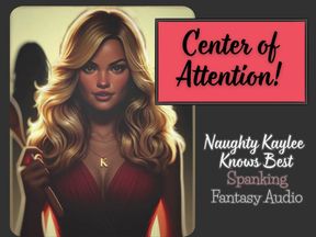 Center Of Attention - A Naughty Kaylee Spanking Audio from the "Naughty Kaylee Knows Best" Series