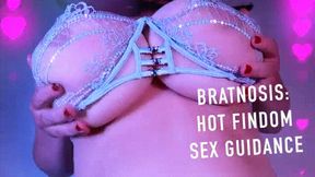 BRATNOSIS: Hot Findom Sex Guidance