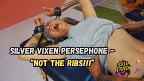 Silver Vixen Persephone Upperbody Punishment - "Not The Ribs"