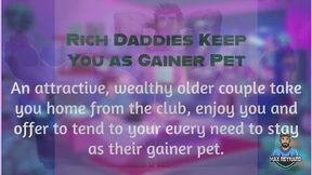 Rich Daddies Keep You as Gainer Pet