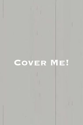 Cover Me!