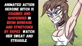 Roped and captured : A sexy animated action heroine bitch is roped and suspended in bondage watch her struggle as she sweats