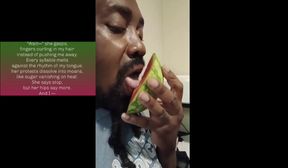 licking Juicy juice on my tongue