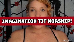 Imagination Tit Worship