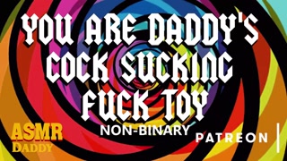 ASMR Daddy Uses You Like a Worthless Cock Sucking Fuck Toy (Non-Binary Audio)