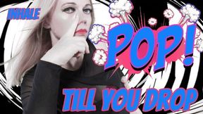 Pop Till You Drop - Mobile
