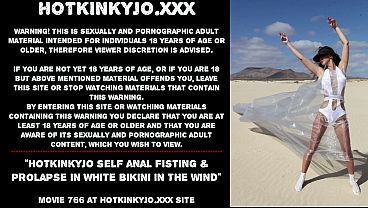 Hotkinkyjo self anal fisting &amp_ prolapse in white bikini in the wind