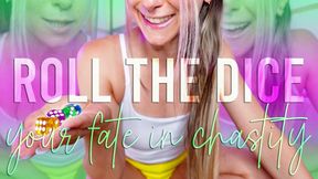 Roll the dice - Your fate in chastity