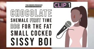 Clip 1 the ebony princess first time chocolate dick for the fat white boi