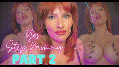 Yes, Step-Mommy [Part 2]