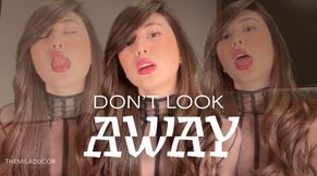 Don't Look Away