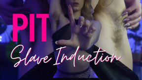 PIT SLAVE INDUCTION