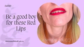 Be a good boy for these Red Lips